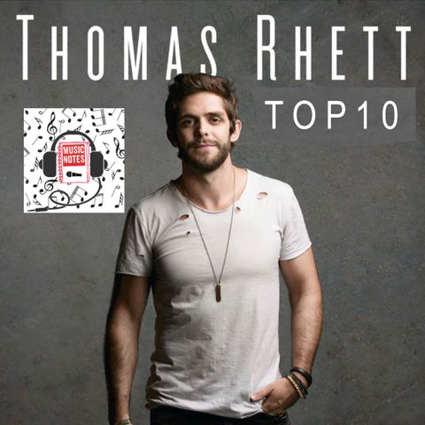 Ep. 81 - Thomas Rhett Top 10