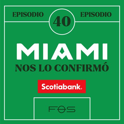 40. MIAMI nos lo confirmó