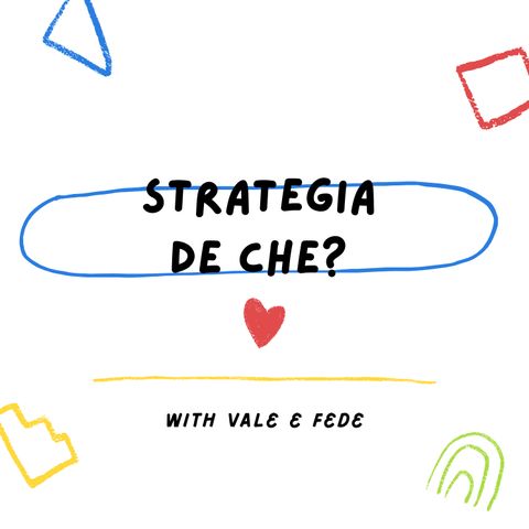 Strategia de che?