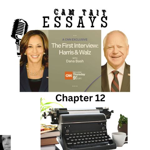 CHAPTER 12 - Kamala Harris, Tim Walz, Johnnie Cochran. OJ Simpson, Donald Trump. JD Vance,CNN, Dana Bash