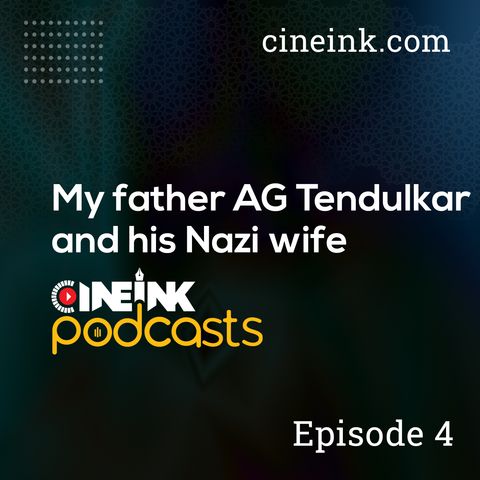 My father AG Tendulkar and his Nazi wife