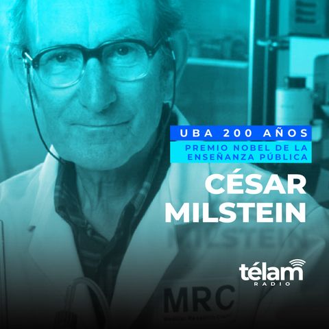 UBA 200 Años. César Milstein, quinto Premio Nobel de la enseñanza pública