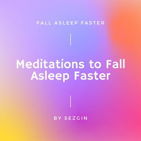 Fall asleep faster - 1-3