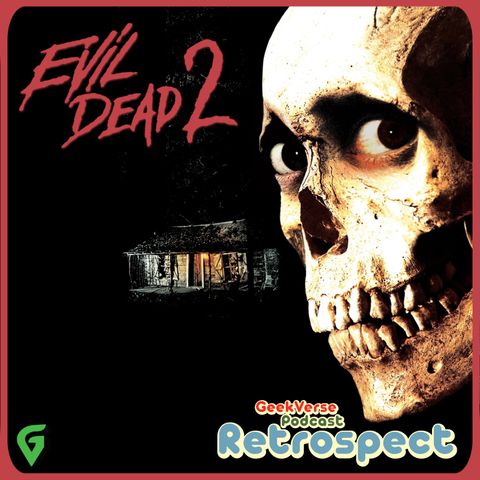 Evil Dead 2 Retrospective