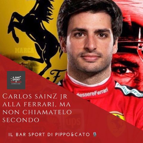 Episodio 1 - Carlos Sainz Jr alla Ferrari, ma non chiamatelo secondo