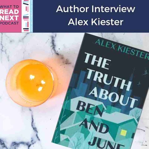 #526 Author Interview: The Truth about Ben and June by Alex Kiester