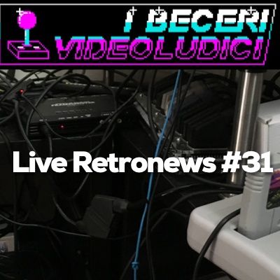 Live Retronews #31