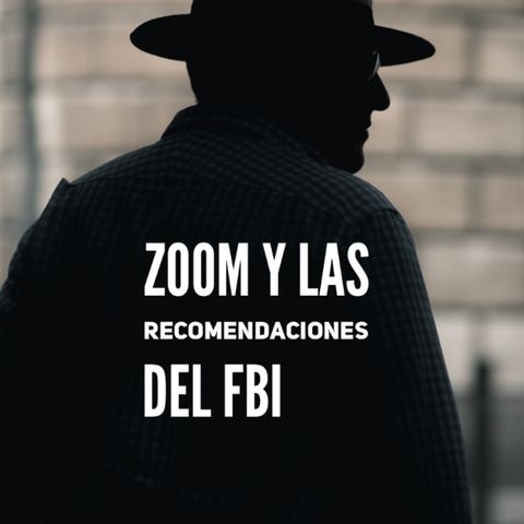 Zoom y el FBI