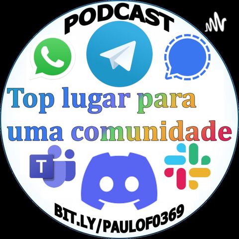 Podcast 4 - Top lugar para uma comunidade