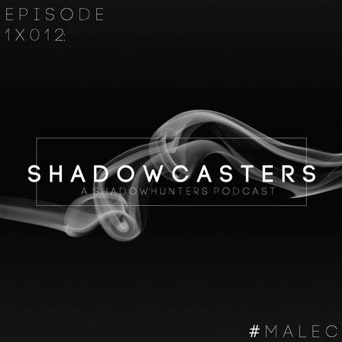 Episode1x12: #Malec