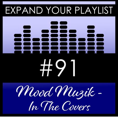 #91: Mood Muzik - In The Covers