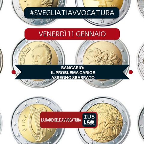 BANCARIO:  IL PROBLEMA CARIGE - ASSEGNO SBARRATO - #SvegliatiAvvocatura