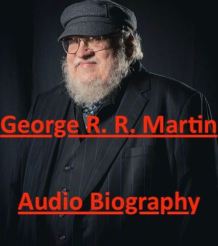 George R.R. Martin - Audio Biography
