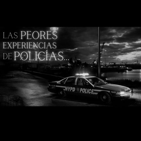 MARATÓN 11 HISTORIAS de TERROR de POLICÍAS (Recopilación Vol. 1-3)