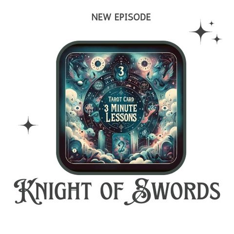 Knight of Swords - Three Minute Lessons