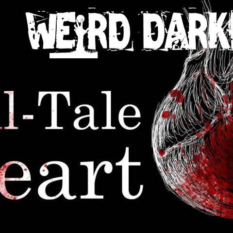 “The Tell Tale Heart” by Edgar Alan Poe #WeirdDarkness