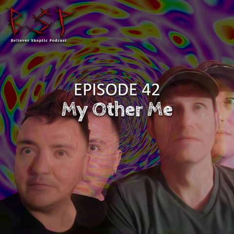Episode 42 – My Other Me