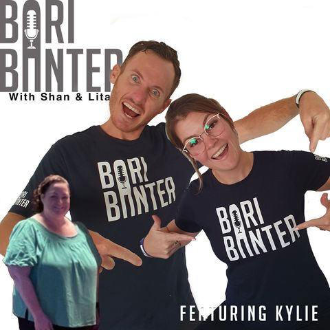 BARI BANTER - BARIATRIC PODCAST #179 - Kylie