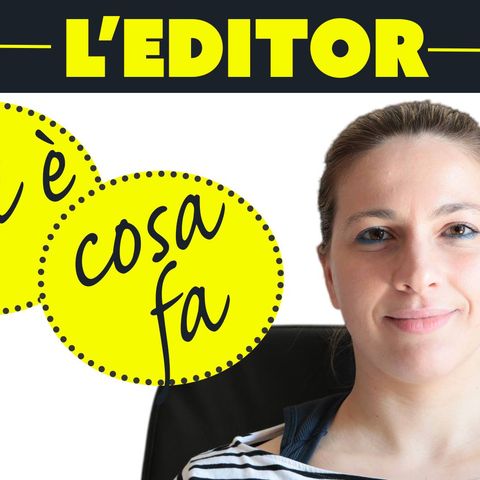 Stefania Crepaldi: chi è e cosa fa un Editor?