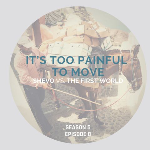 It’s Too Painful To Move [Season 5, Episode 8]