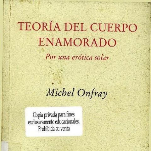 Teoria del cuerpo enamorado - Michel Onfray