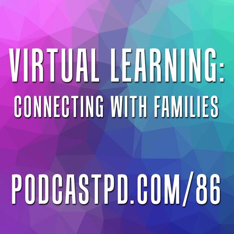 Virtual Learning: Connecting with Families – PPD086