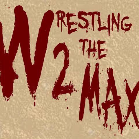 Wrestling 2 the MAX EP 218 Pt 2:  WWE Hell in a Cell 2016 Preview, TNA vs. Billy Corgan, More