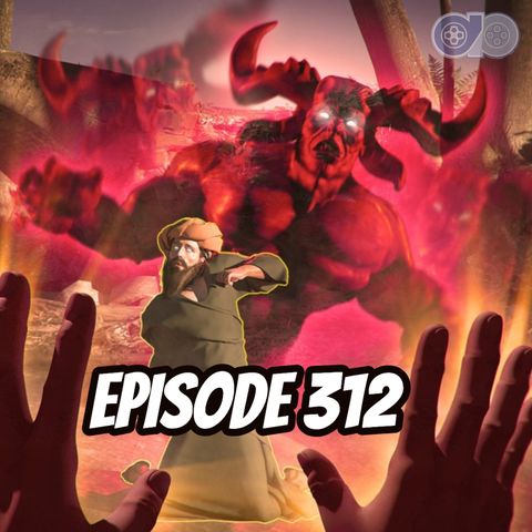 Realistic Fight with Satan (Episode 312)