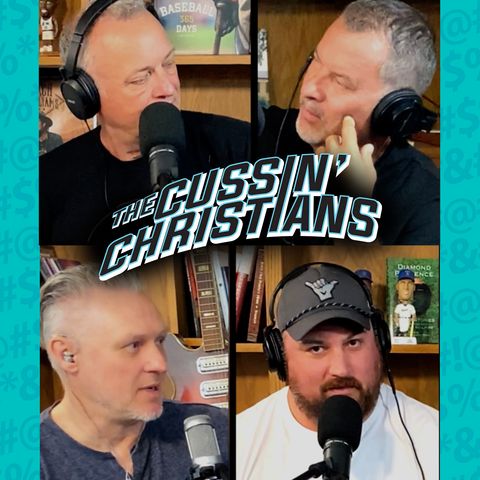 Cussin' Christians Ep. 155 - Making Idols.  When Good Things Become More Important Than God.