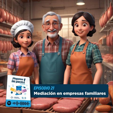 Mediación en empresas familiares | T1E21