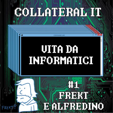 Collateral IT - Frekt e Alfredino