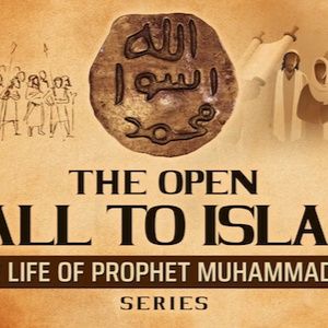 The Open Call To Islam  Ep 8  The Life Of Prophet Muhammad ﷺ Series