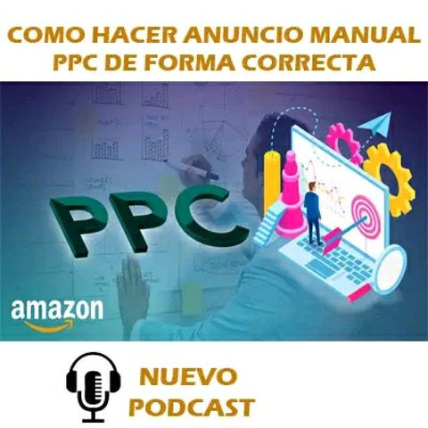 COMO HACER CAMPAÑAS MANUALES PPC DE AMAZON DE FORMA CORRECTA