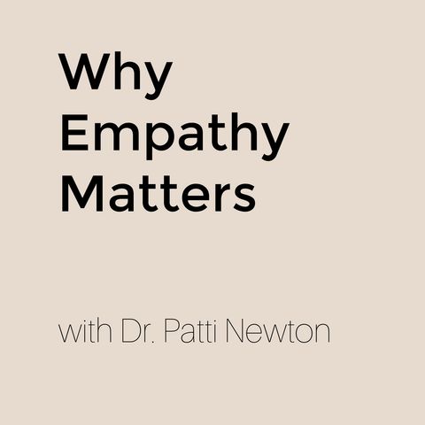 Episode 1: Why Empathy Matters