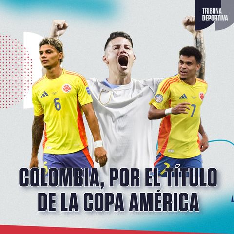 Hoy Colombia juega su partido más importante, la final con Argentina, análisis