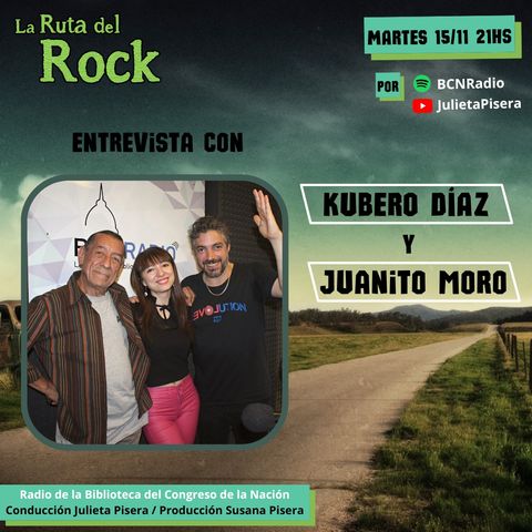 La Ruta del Rock con Kubero Díaz y Juanito Moro