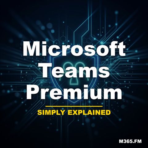 Microsoft Teams Premium - Simply Explained