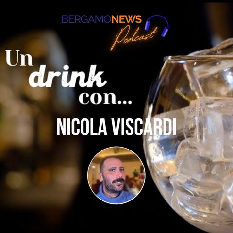 Un drink con... Nicola Viscardi