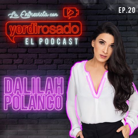 DALILAH POLANCO, lo que NUNCA HABÍA CONTADO