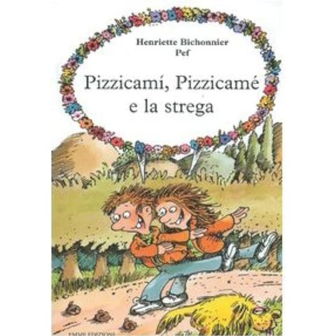 Pizzicamì, Pizzicamé e la strega