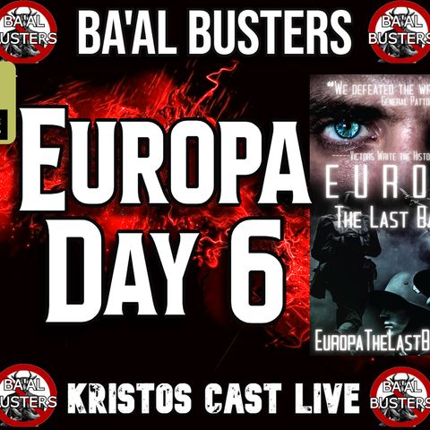 Europa Day 6 on Baal Busters