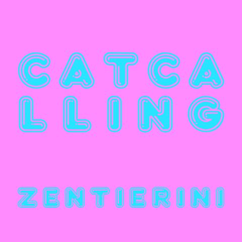 CATCALLING - Zentierini