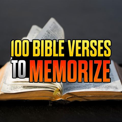100 Bible Verses You Should Memorize