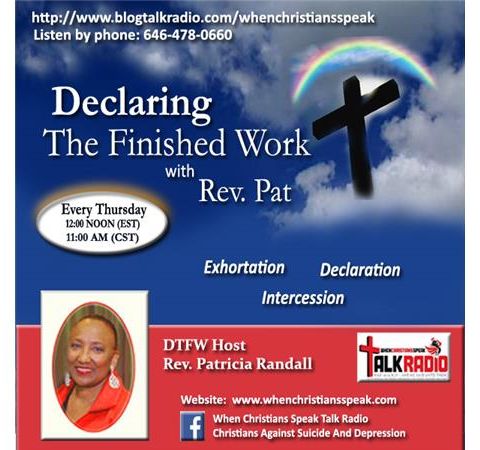 REPLAY: "When I Am Weak, He Is Strong"-Declaring The Finished Work with Rev. Pat