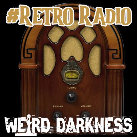 #RetroRadio “INNER SANCTUM (1945): DESERT DEATH” #WeirdDarkness