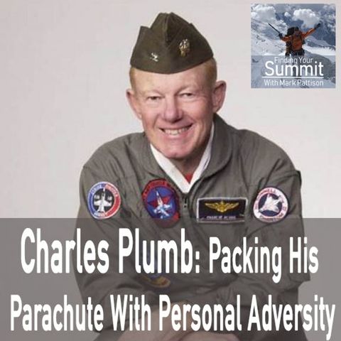 Charles Plumb is Packing His Parachute with Personal Adversity