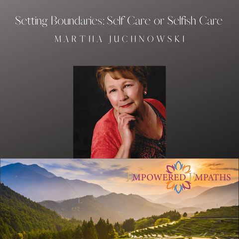 Setting Boundaries: Self Care or Selfish Care