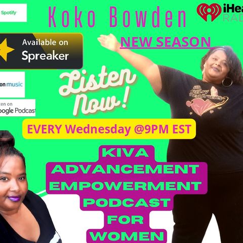 Episode 114 Chronic Stress & InflammationPt 1- #Kiva Advancement For Women #iheartradio