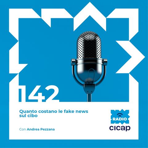 Quanto costano le fake news sul cibo, con Andrea Pezzana