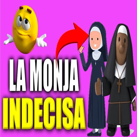 91 La Monja indecisa